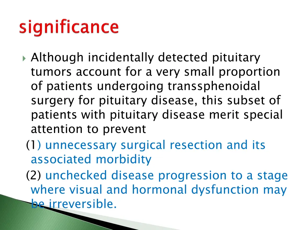 although incidentally detected pituitary tumors