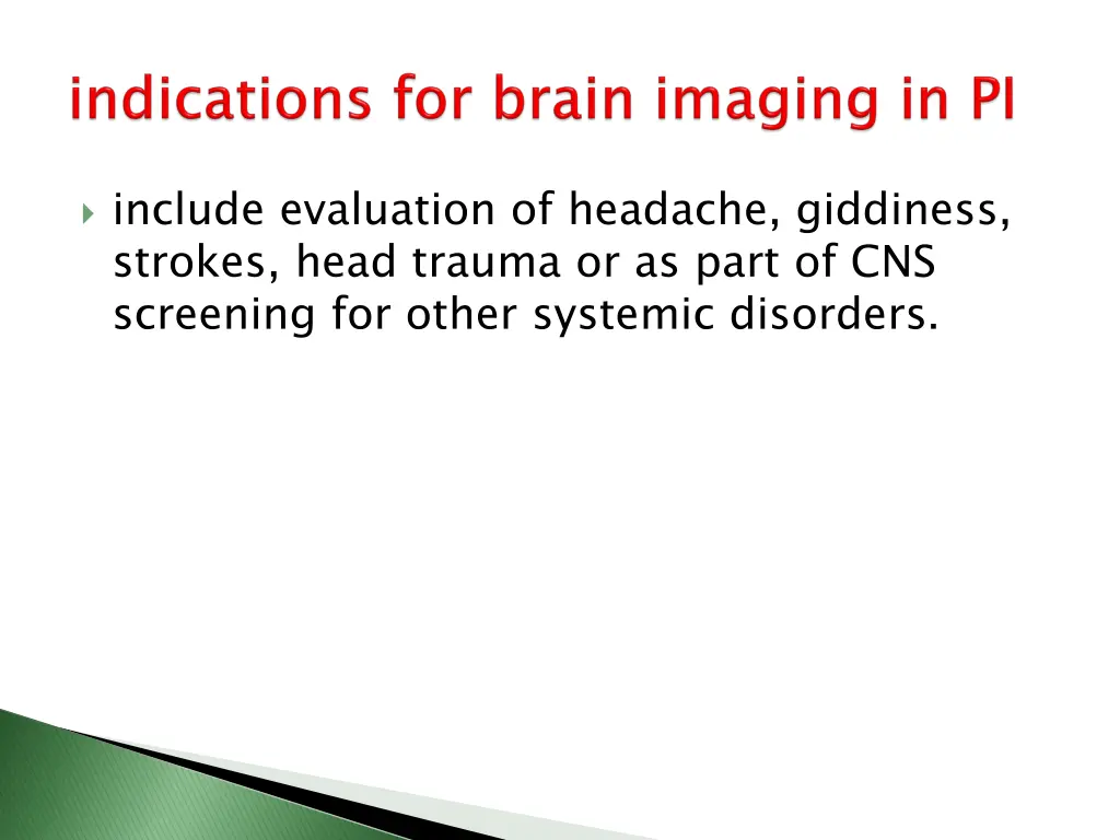 include evaluation of headache giddiness strokes