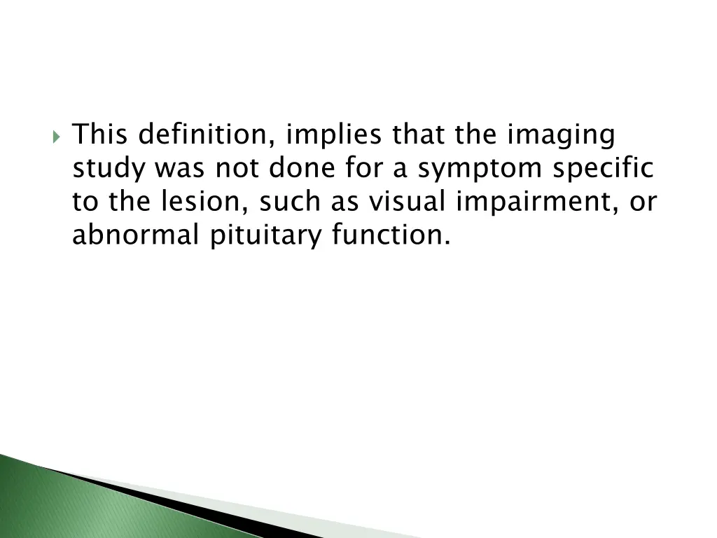 this definition implies that the imaging study