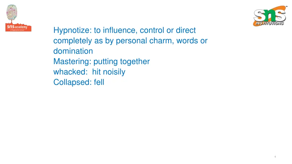 hypnotize to influence control or direct