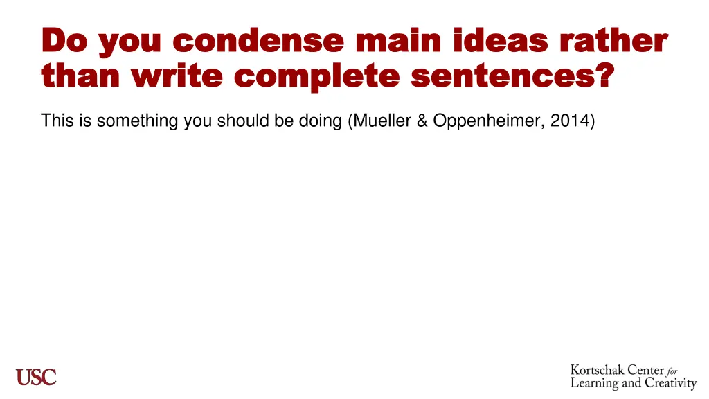 do you condense main ideas rather do you condense