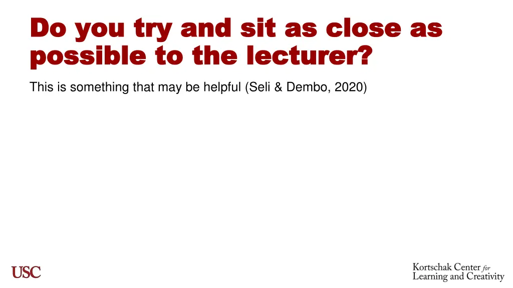 do you try and sit as close