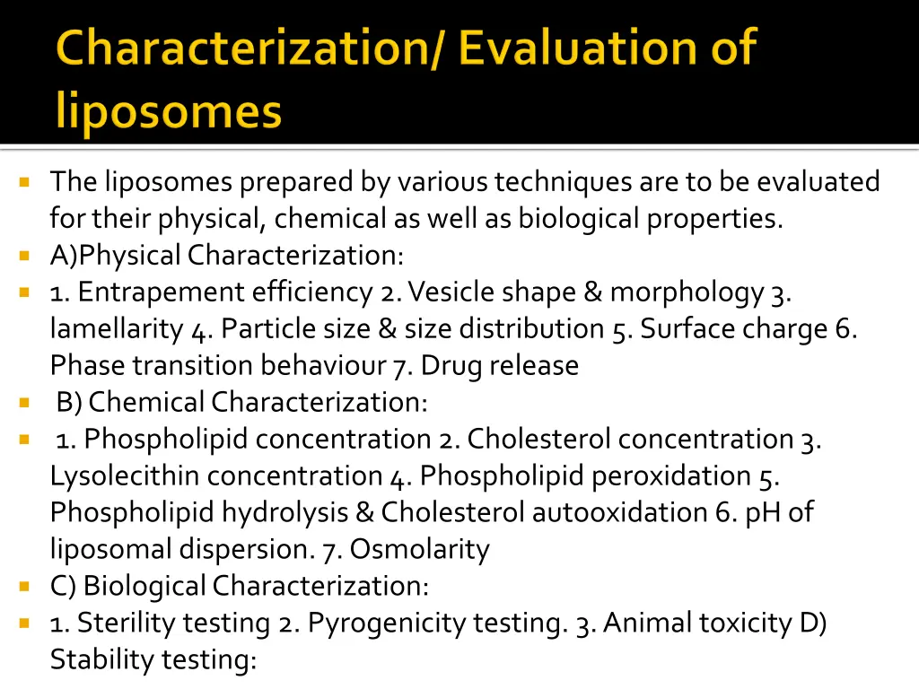 the liposomes prepared by various techniques