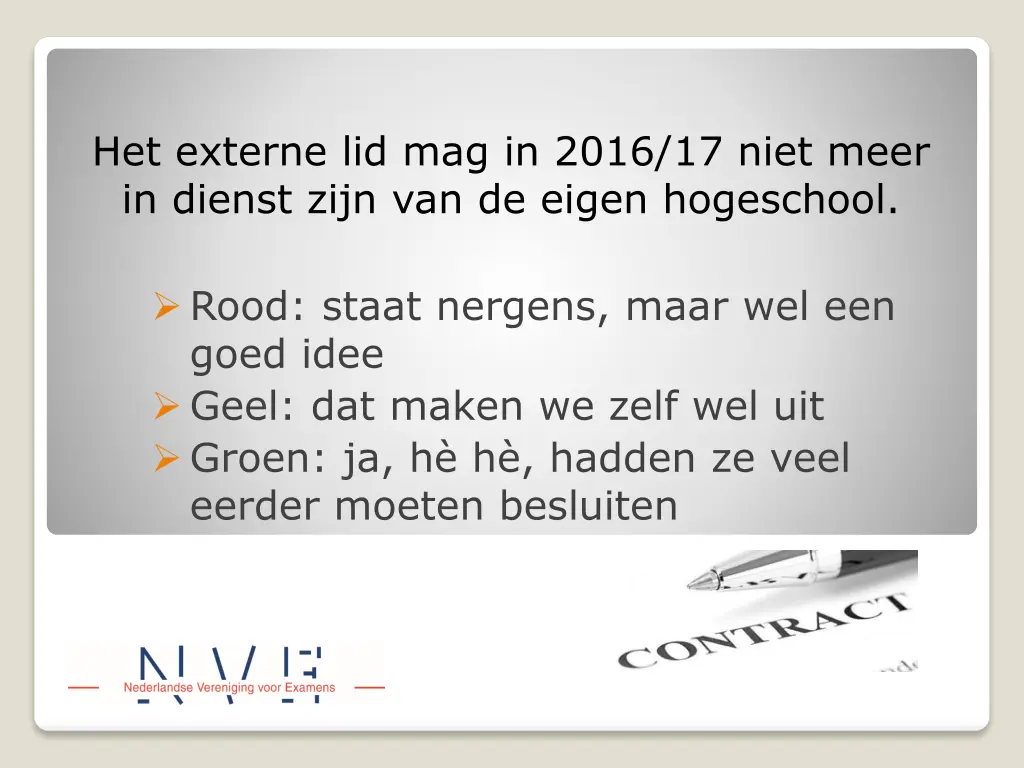 het externe lid mag in 2016 17 niet meer