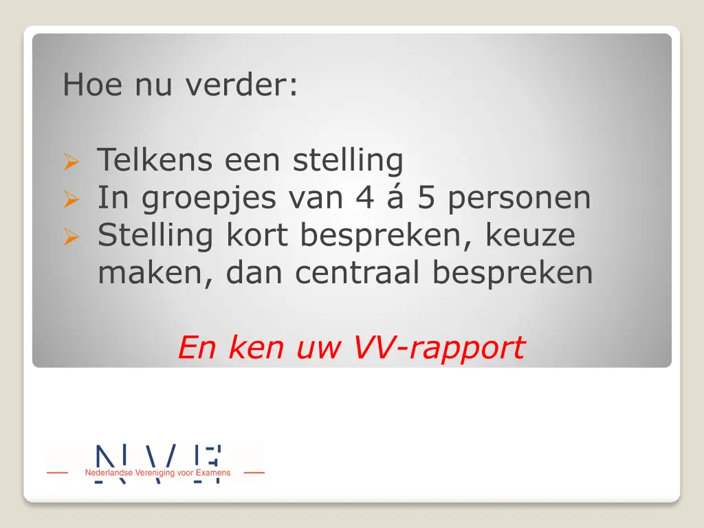 hoe nu verder