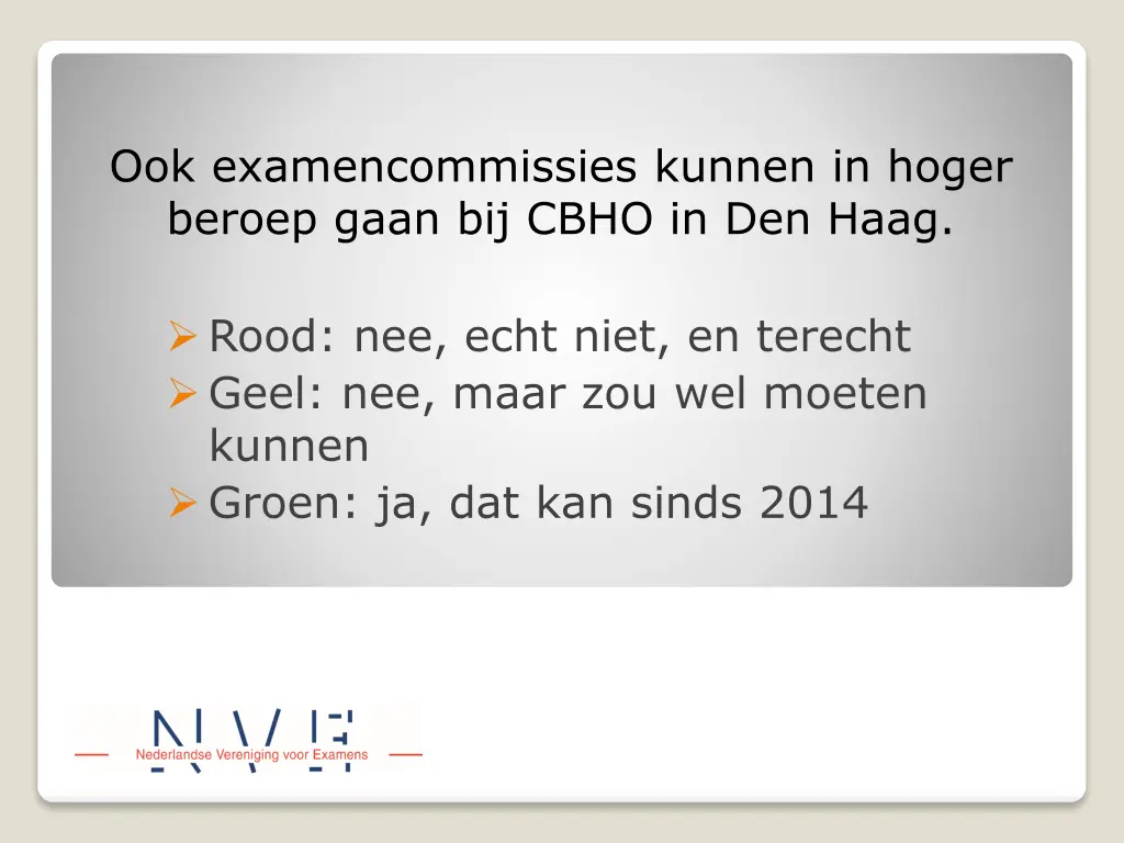 ook examencommissies kunnen in hoger beroep gaan