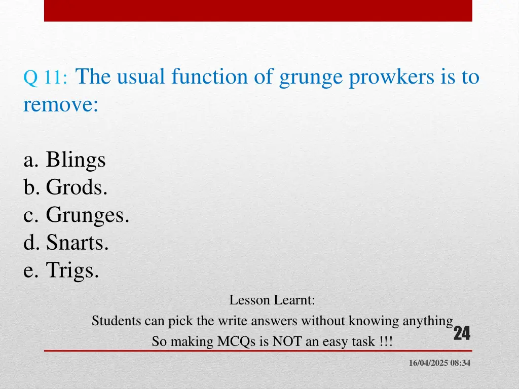 q 11 the usual function of grunge prowkers
