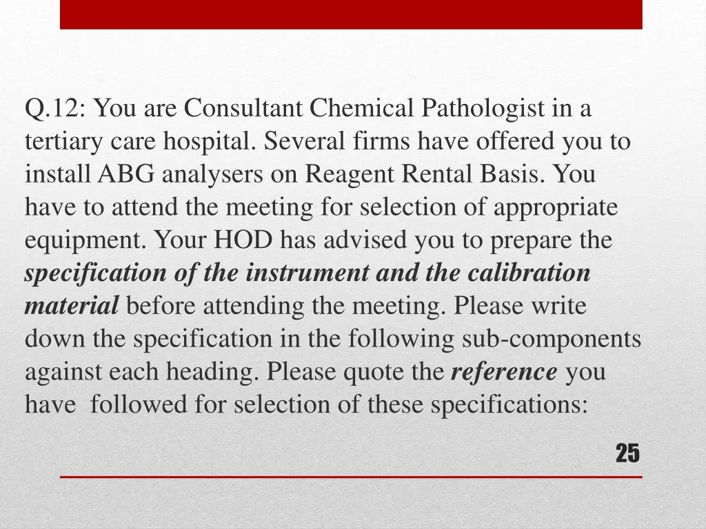 q 12 you are consultant chemical pathologist
