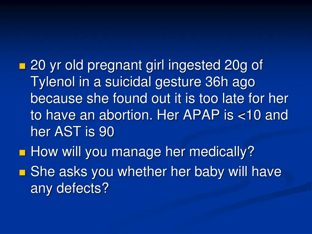 20 yr old pregnant girl ingested 20g of tylenol