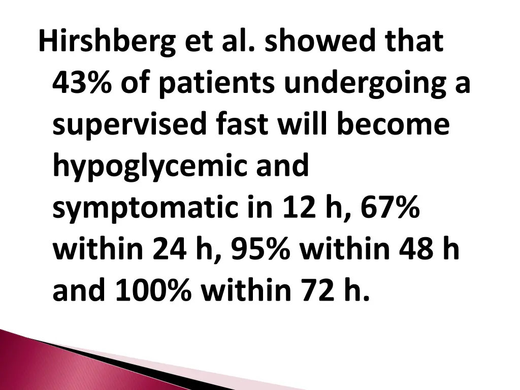 hirshberg et al showed that 43 of patients