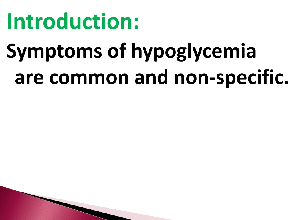 introduction symptoms of hypoglycemia are common
