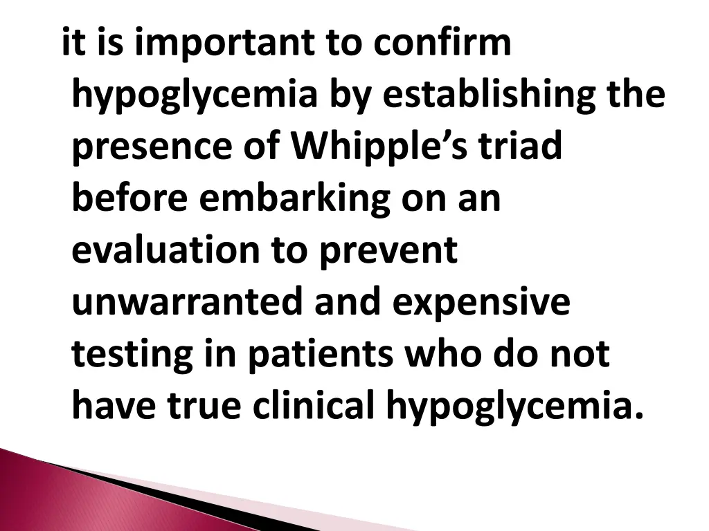 it is important to confirm hypoglycemia