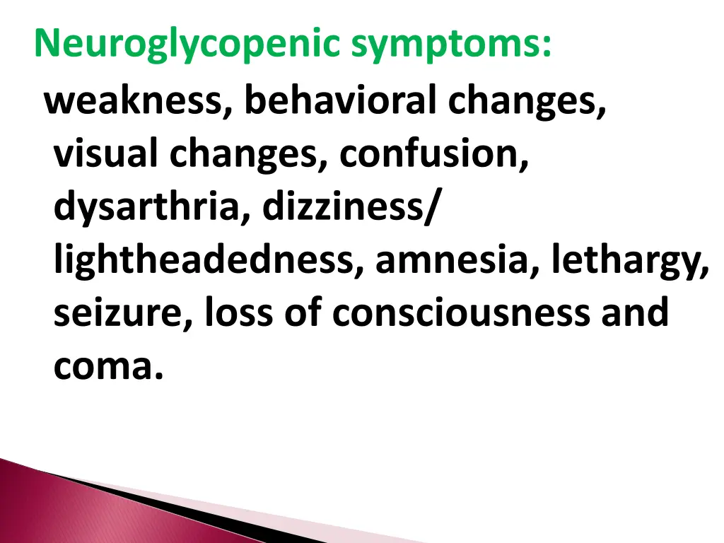 neuroglycopenic symptoms weakness behavioral