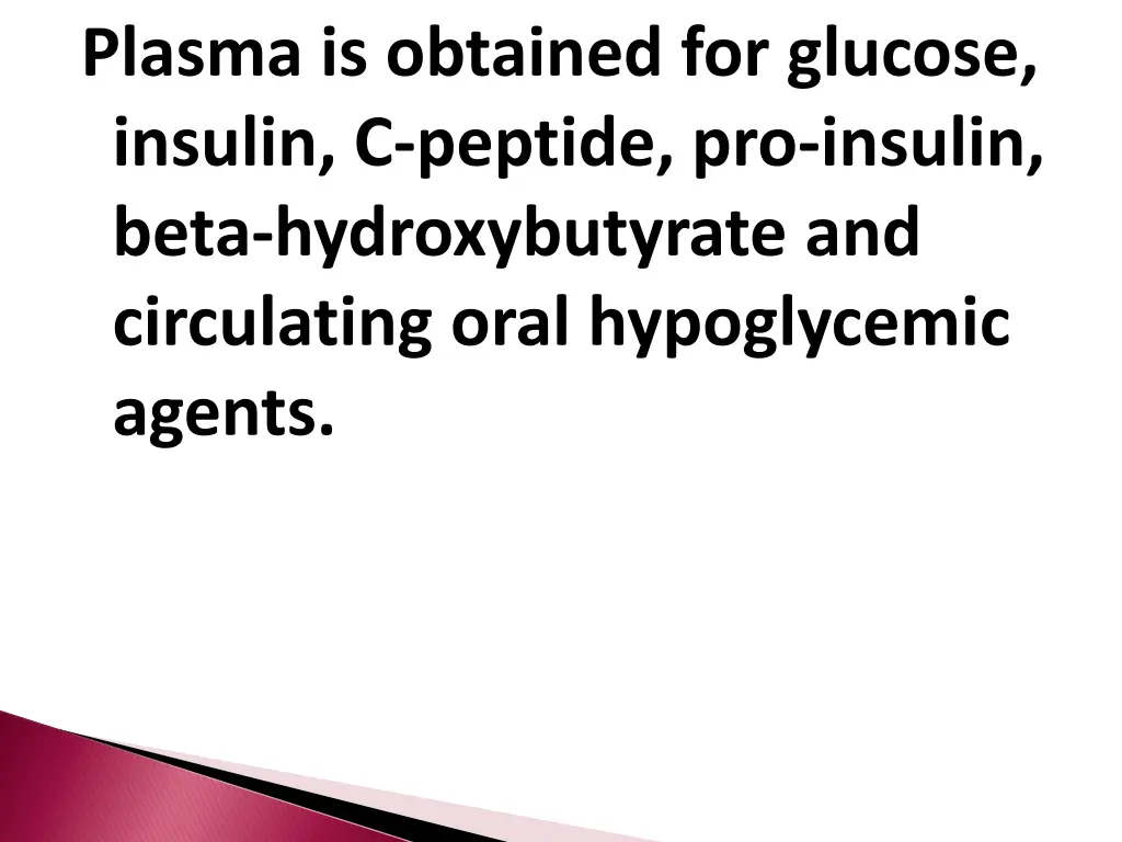 plasma is obtained for glucose insulin c peptide