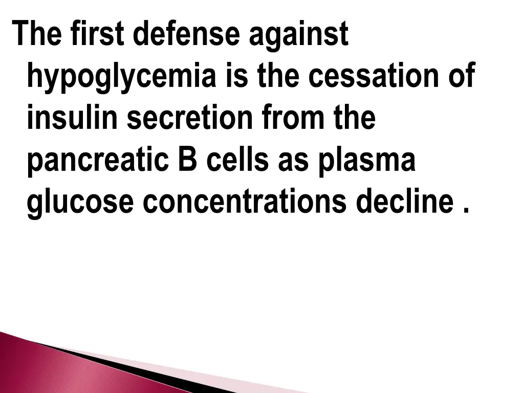 the first defense against hypoglycemia