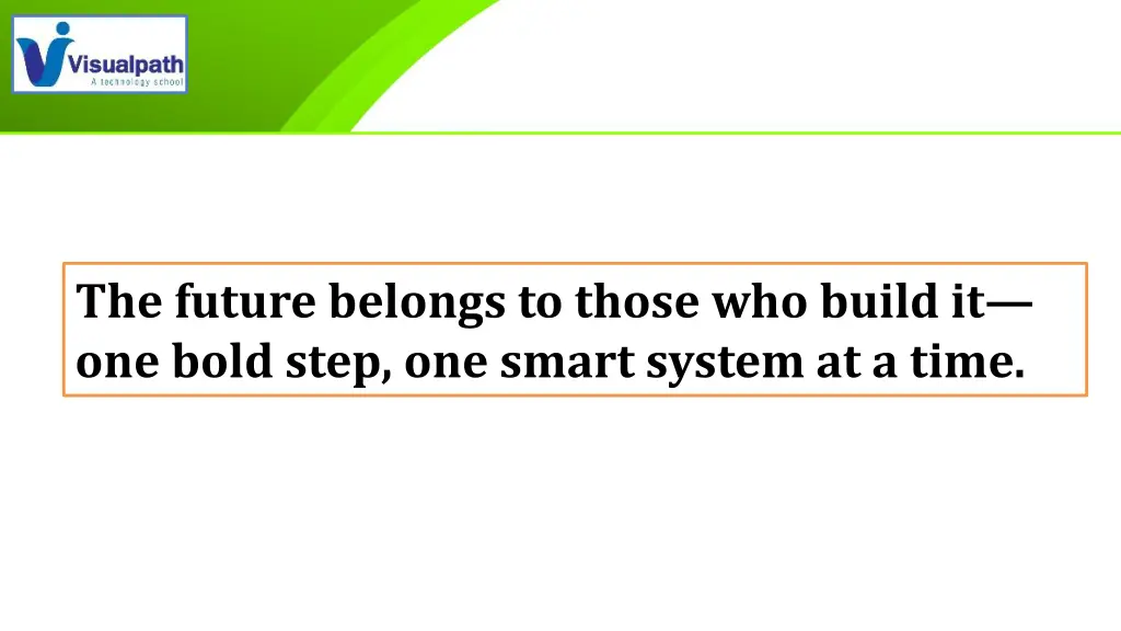 the future belongs to those who build it one bold