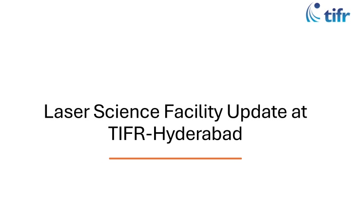 laser science facility update at tifr hyderabad