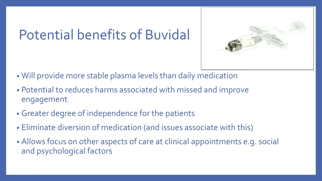 potential benefits of buvidal