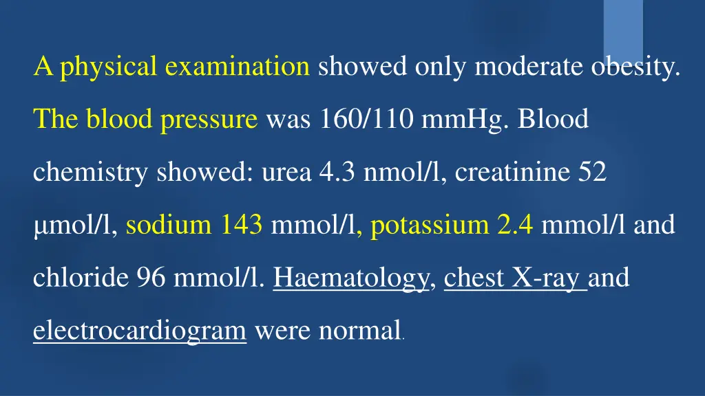 a physical examination showed only moderate