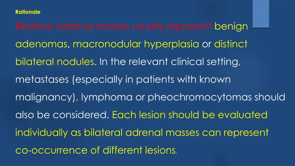 rationale bilateral adrenal masses usually