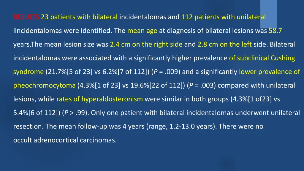 results 23 patients with bilateral incidentalomas