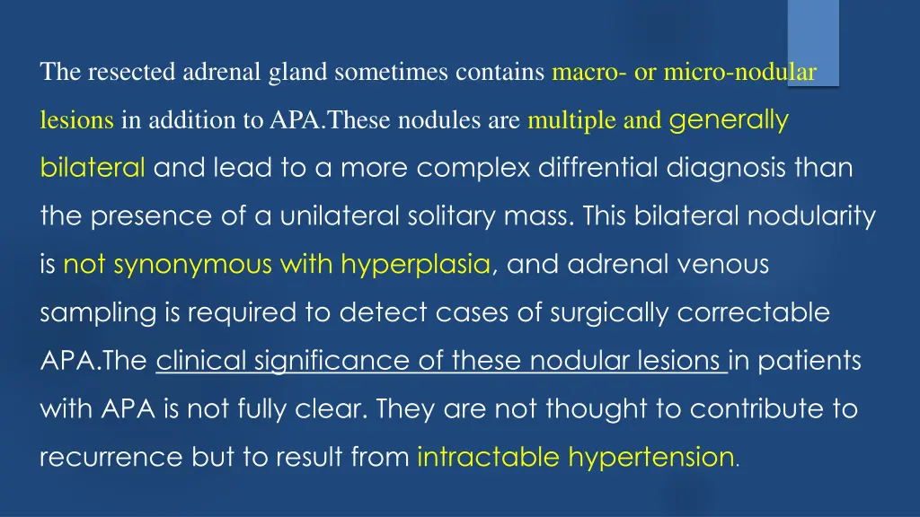 the resected adrenal gland sometimes contains