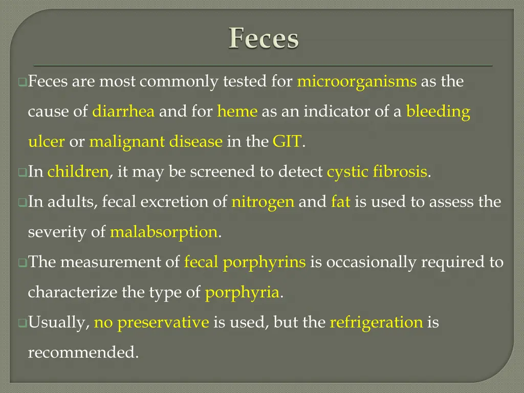 feces are most commonly tested for microorganisms
