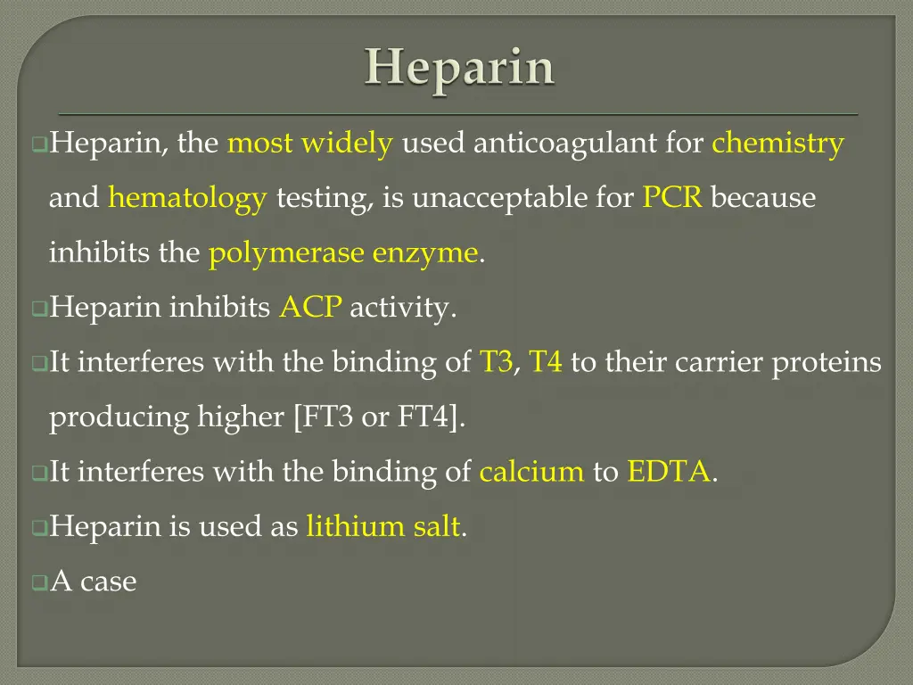 heparin the most widely used anticoagulant