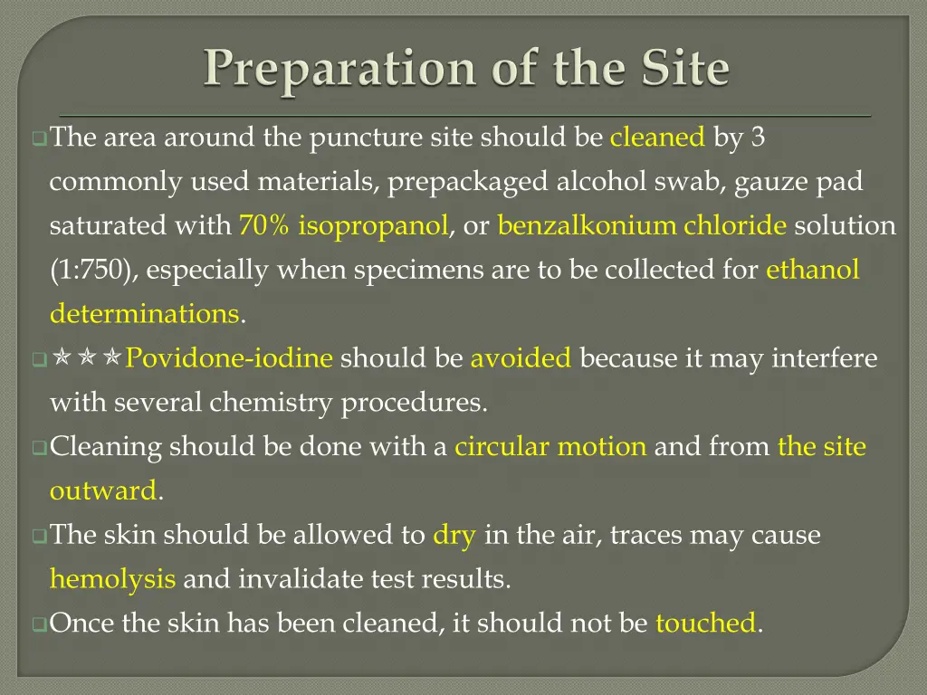 the area around the puncture site should