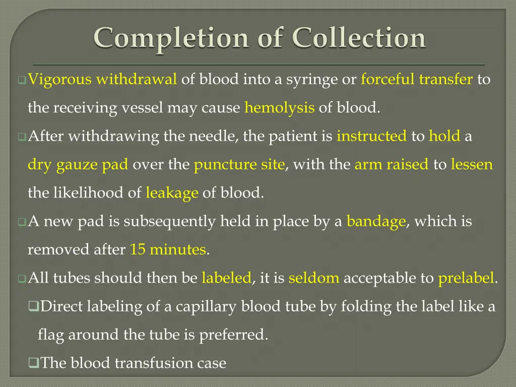 vigorous withdrawal of blood into a syringe