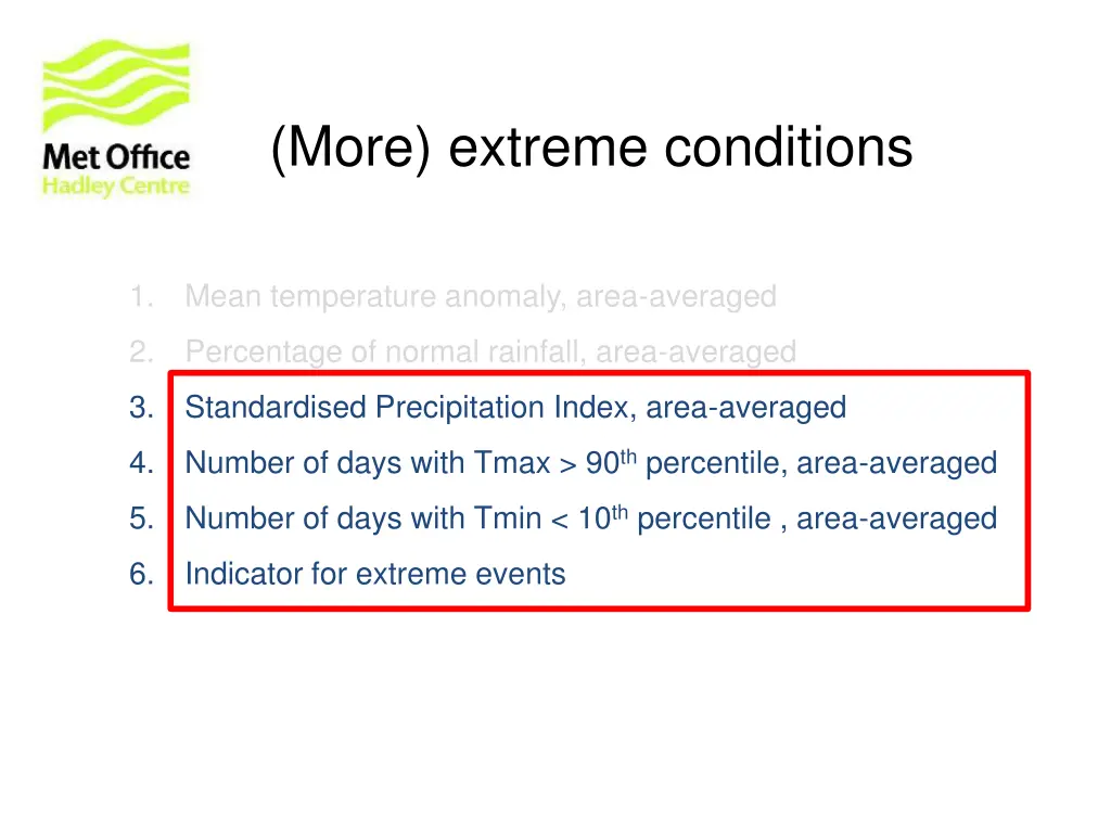 more extreme conditions