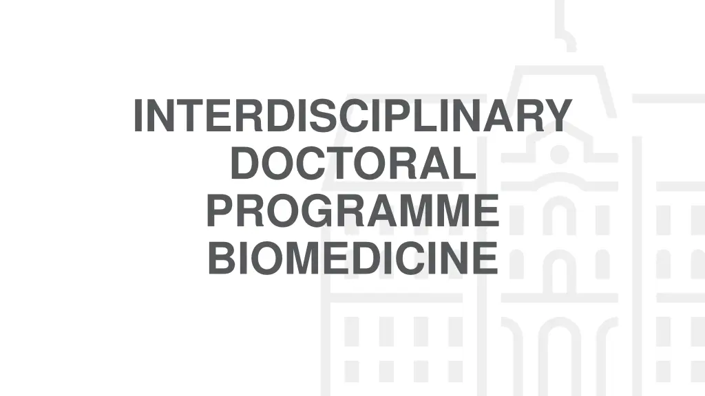 interdisciplinary doctoral programme biomedicine