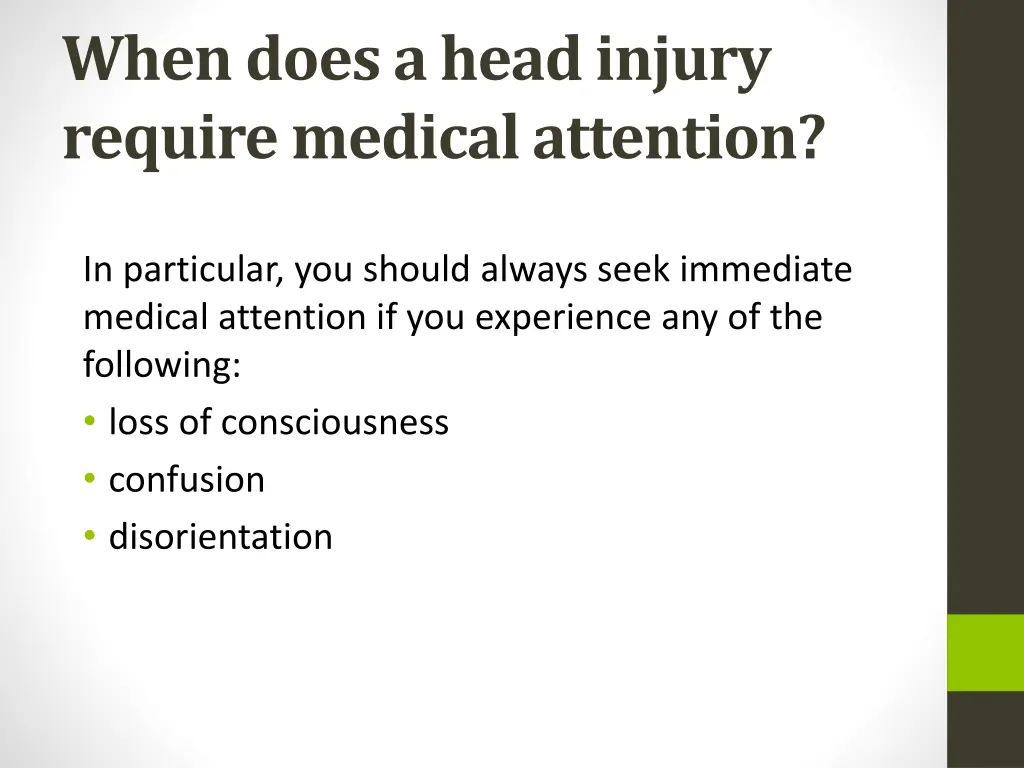 when does a head injury require medical attention