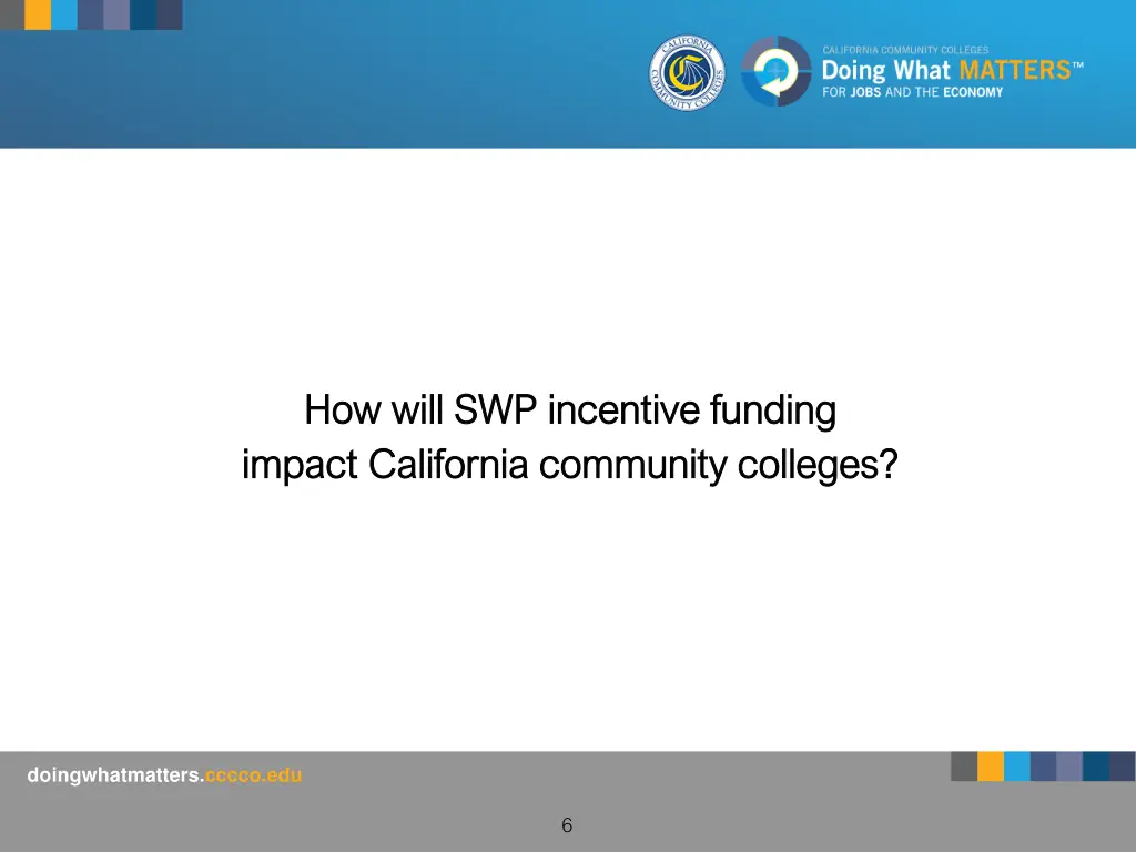 how will swp incentive funding how will
