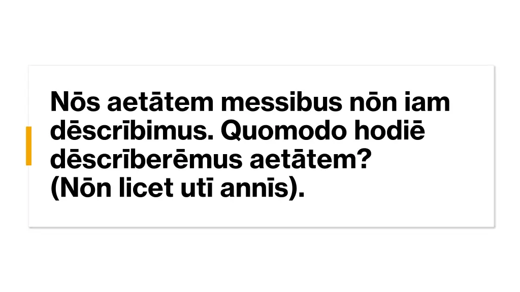 n s aet tem messibus n n iam d scr bimus quomodo