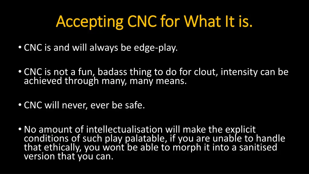 accepting cnc for what it is accepting