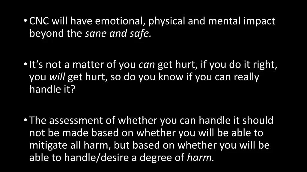 cnc will have emotional physical and mental