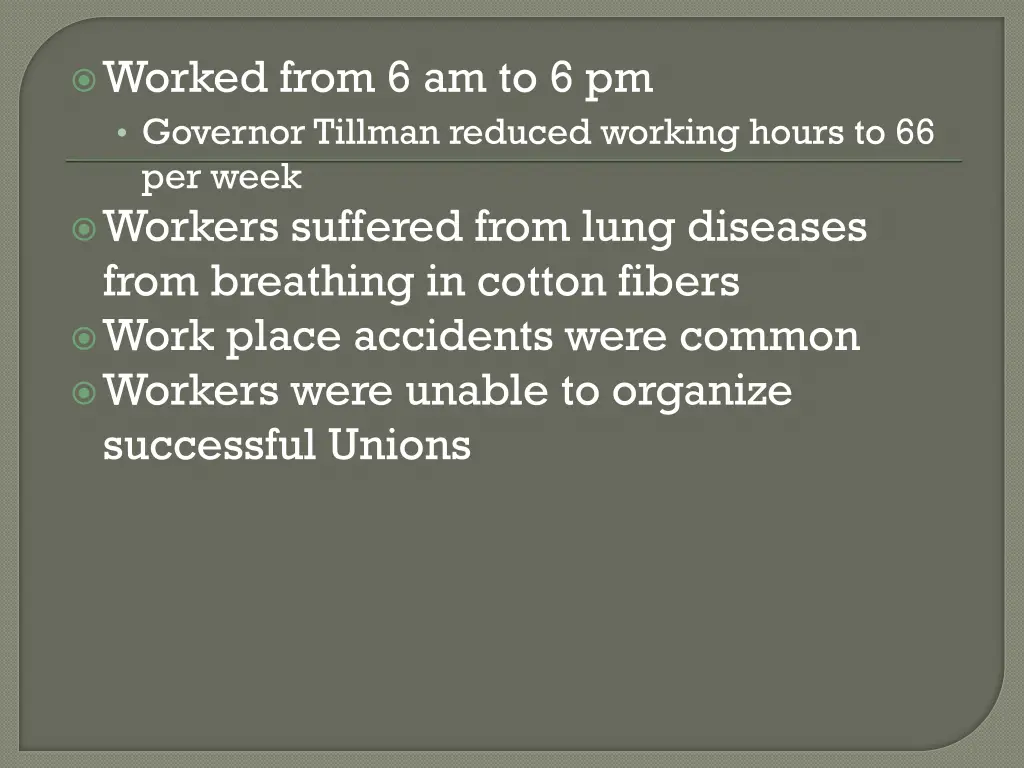 worked from 6 am to 6 pm governor tillman reduced