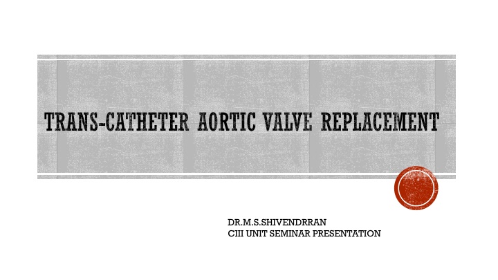 trans catheter aortic valve replacement