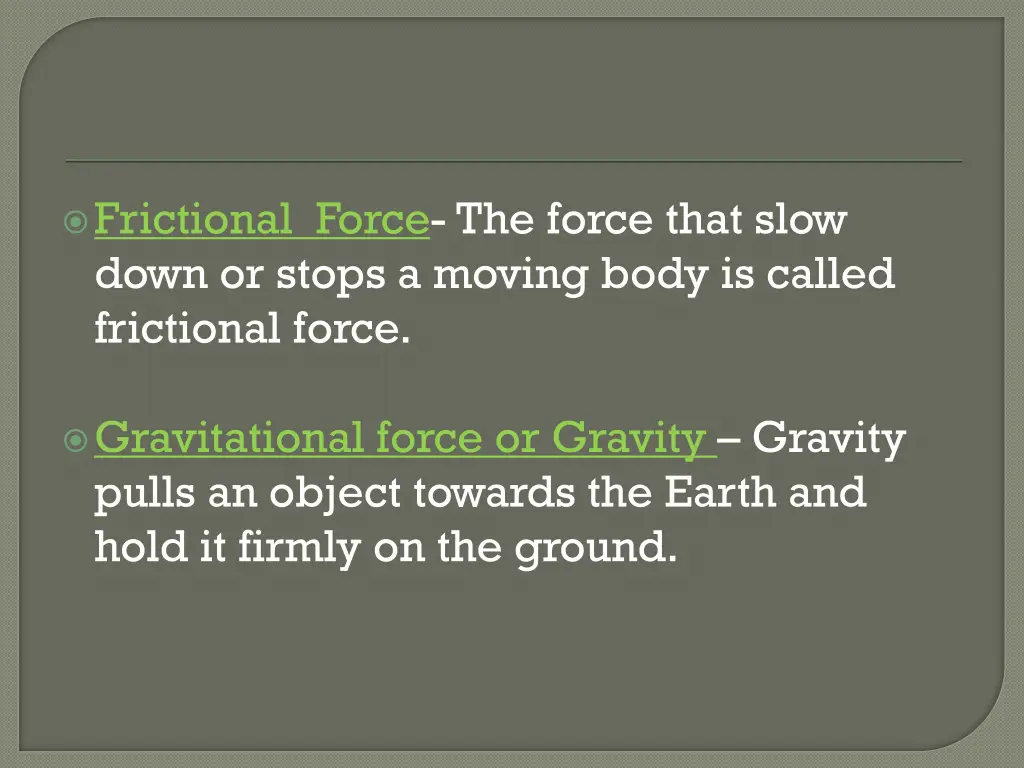 frictional force the force that slow down