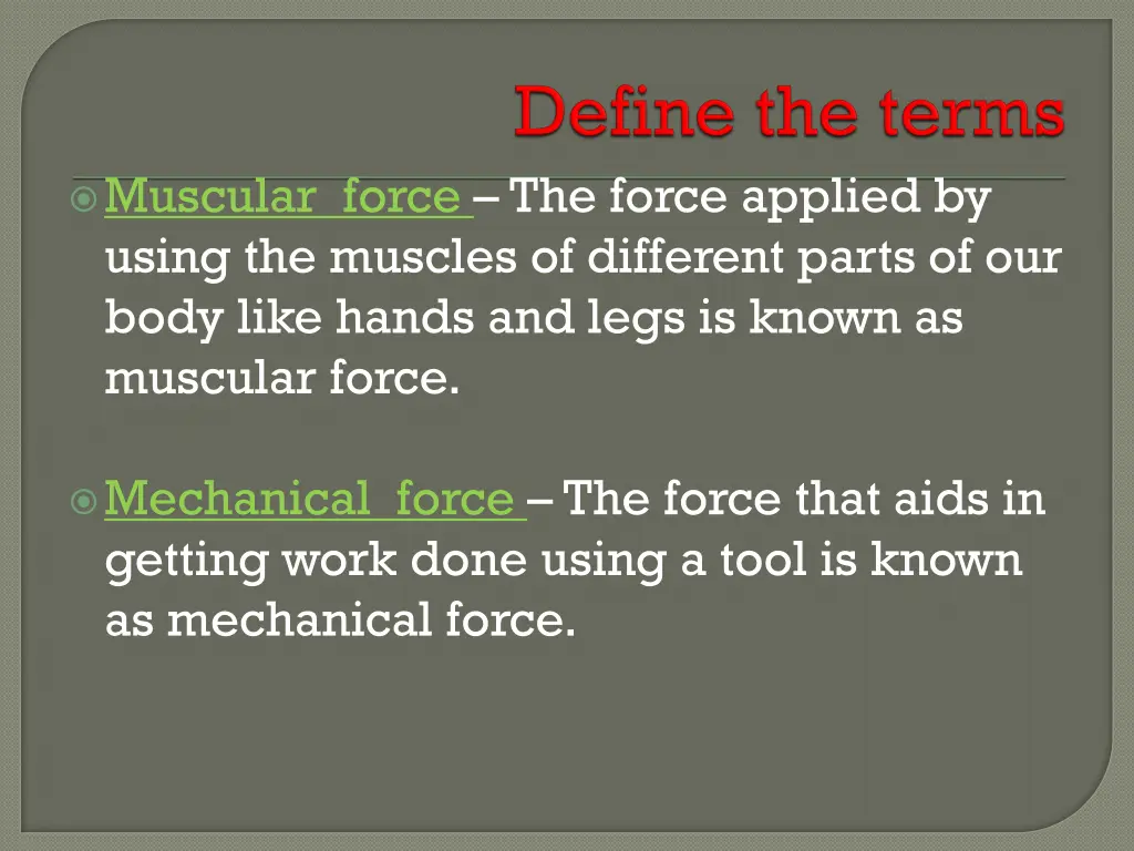 muscular force the force applied by using