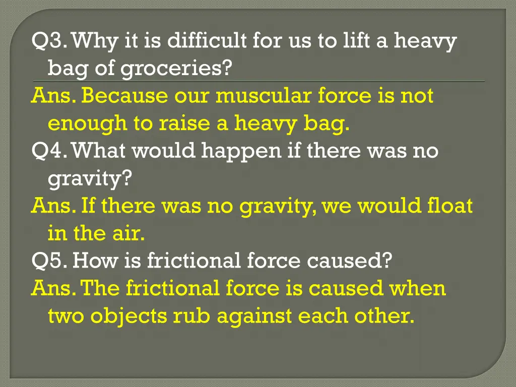 q3 why it is difficult for us to lift a heavy