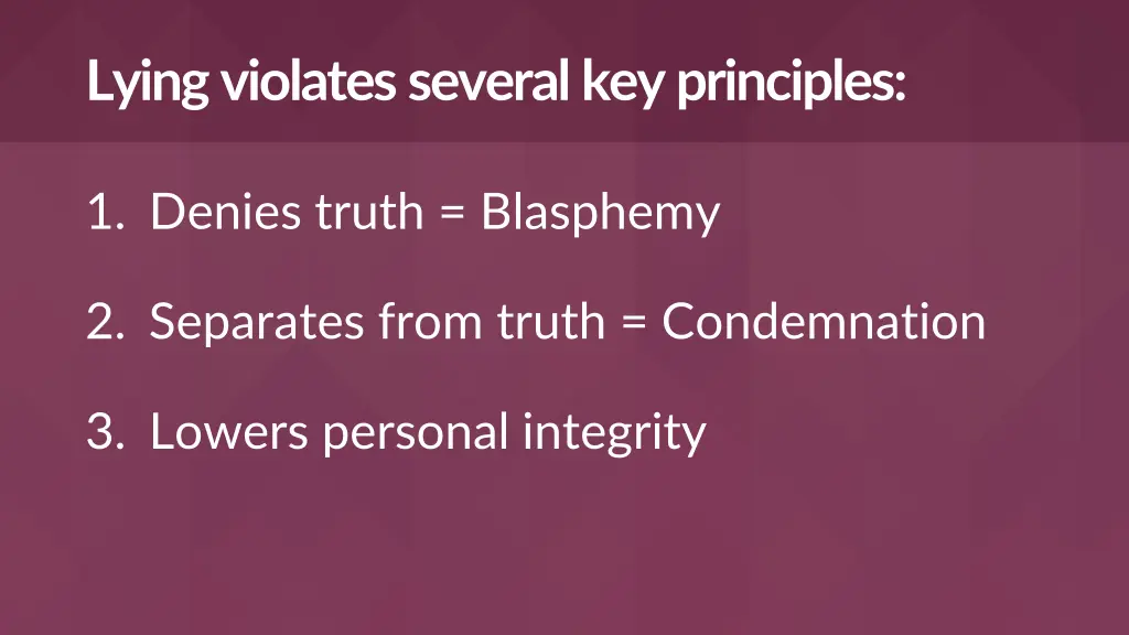 lying violates several key principles