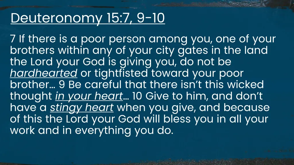 deuteronomy 15 7 9 10 7 if there is a poor person