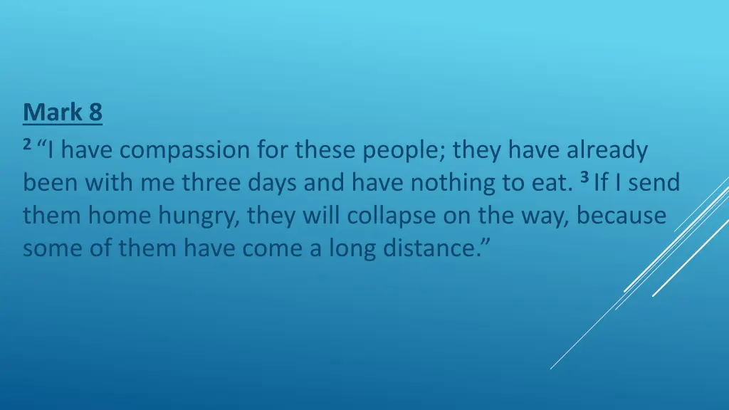 mark 8 2 i have compassion for these people they