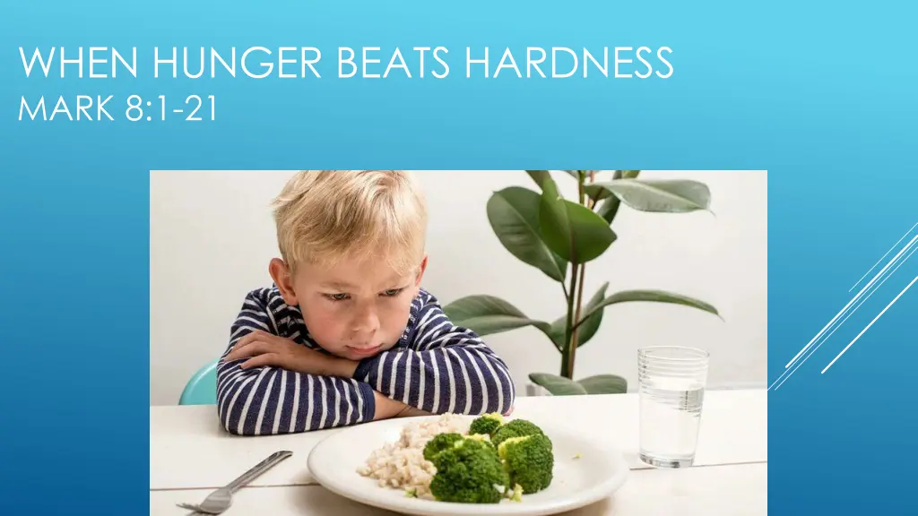 when hunger beats hardness mark 8 1 21