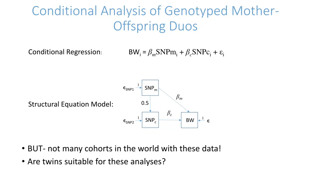 conditional analysis of genotyped mother