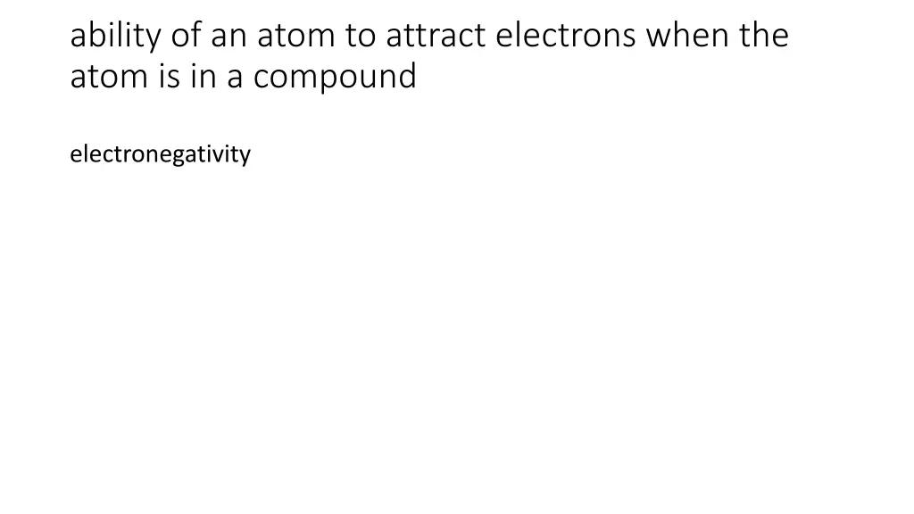ability of an atom to attract electrons when