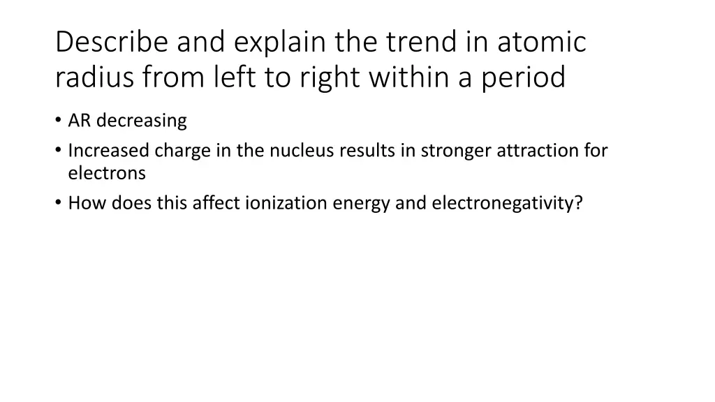 describe and explain the trend in atomic radius 1