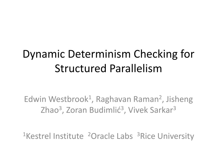 dynamic determinism checking for structured
